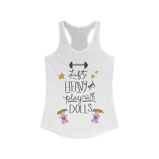 Lift Heavy & Play with Dolls Tank